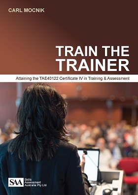 Train the Trainer: Attaining the TAE40122 Certificate IV in Training and Assessment